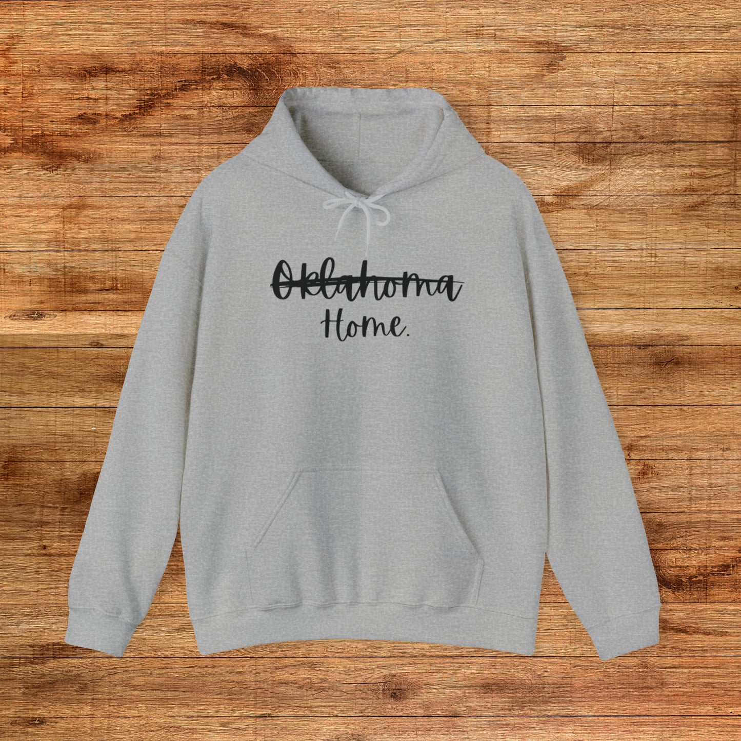 Oklahoma Home - Hoodie Sweatshirt