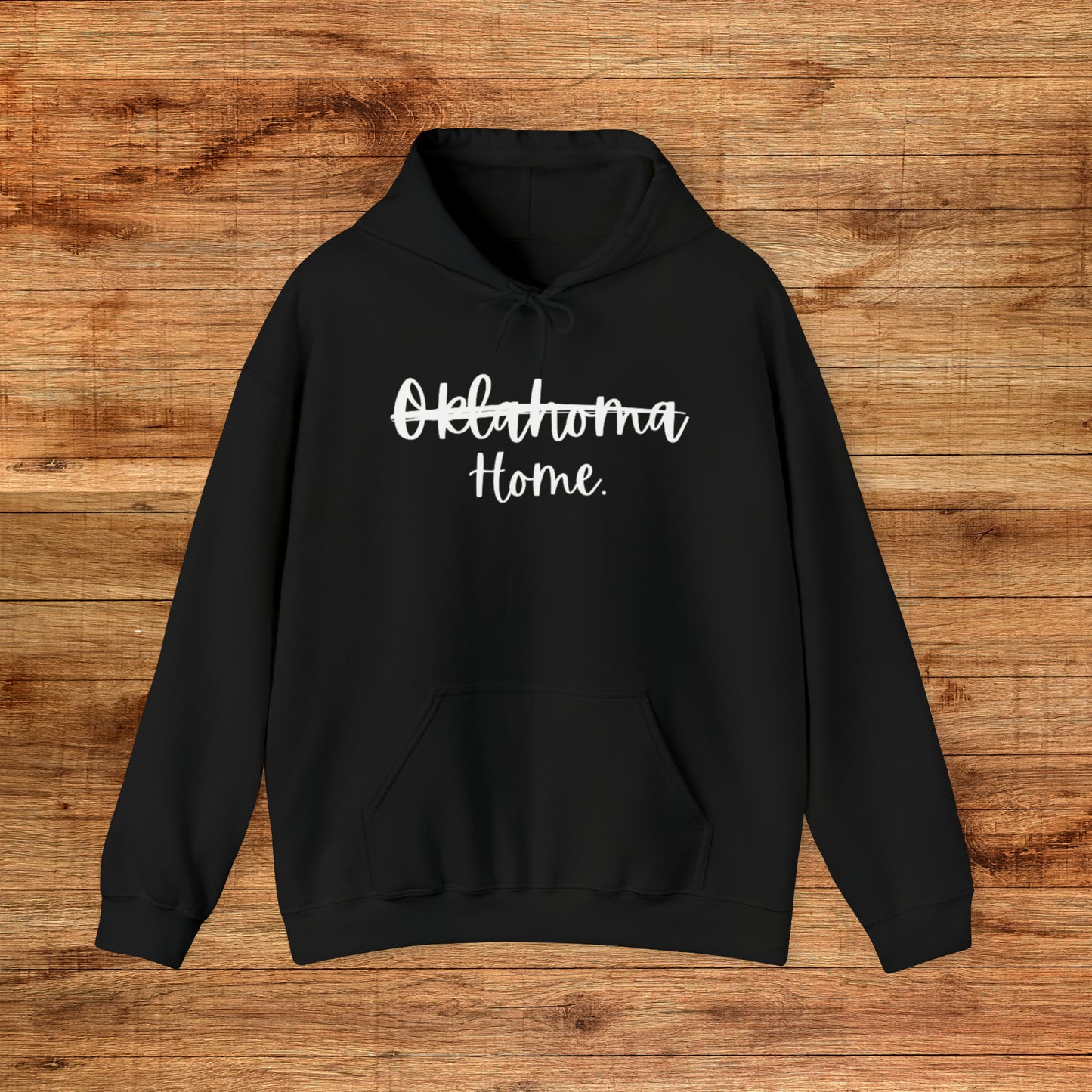 Oklahoma Home - Hoodie Sweatshirt