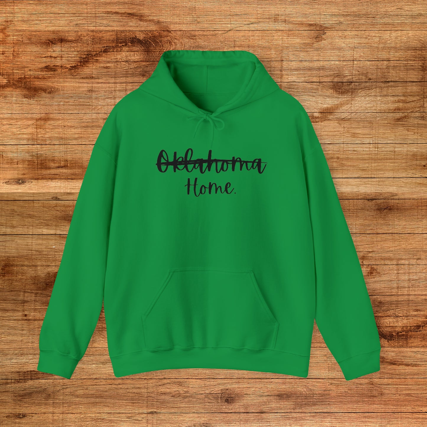 Oklahoma Home - Hoodie Sweatshirt